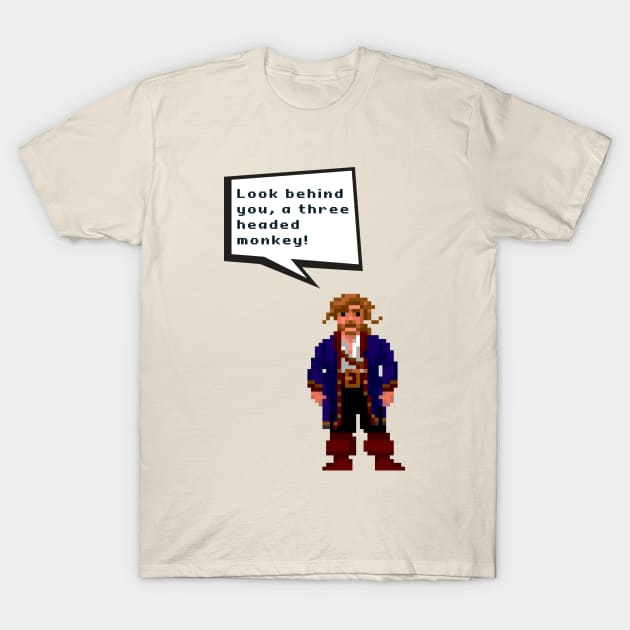 Guybrush Threepwood - Look Behind You, A Three Headed Monkey! T-Shirt by LegitHooligan